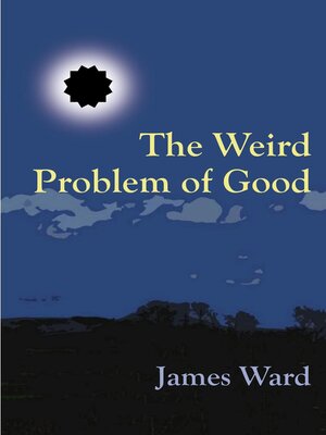 cover image of The Weird Problem of Good